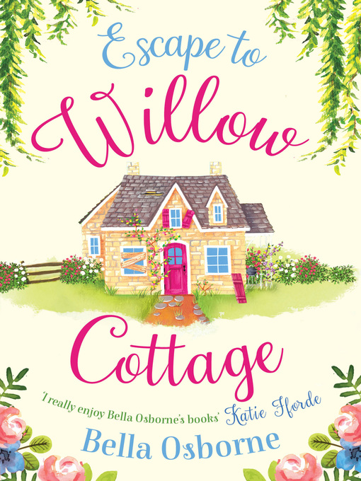 Title details for Escape to Willow Cottage by Bella Osborne - Available